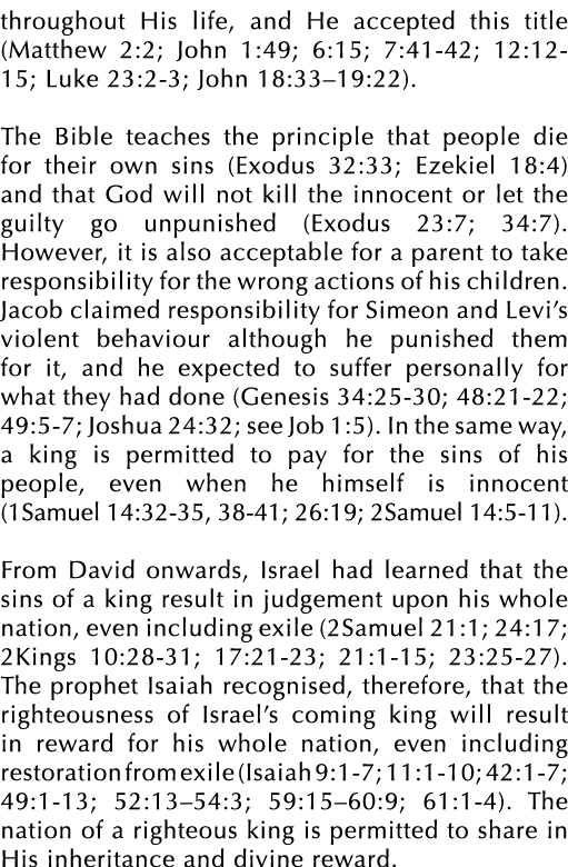 throughout His life, and He accepted this title (Matthew 2:2; John 1:49; 6:15; 7:41 42; 12:12 15; Luke 23:2 3; John 1...
