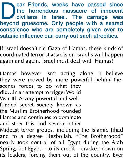 Dear Friends, weeks have passed since the horrendous massacre of innocent civilians in Israel. The carnage was beyond...