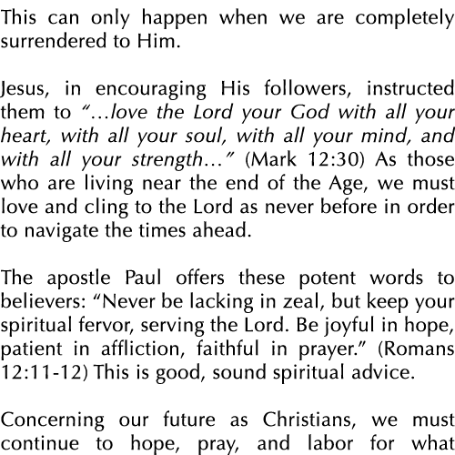 This can only happen when we are completely surrendered to Him. Jesus, in encouraging His followers, instructed them ...