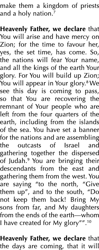make them a kingdom of priests and a holy nation.7 Heavenly Father, we declare that You will arise and have mercy on ...