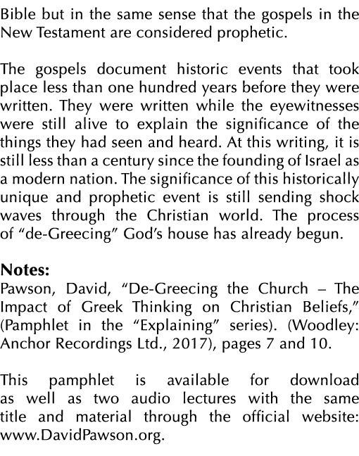 Bible but in the same sense that the gospels in the New Testament are considered prophetic. The gospels document hist...
