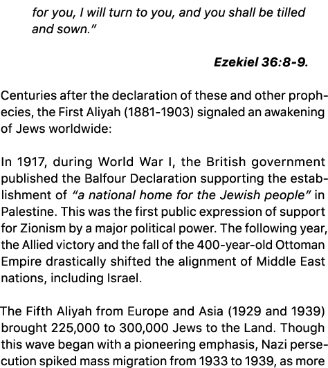 for you, I will turn to you, and you shall be tilled and sown.” Ezekiel 36:8 9. Centuries after the declaration of th...