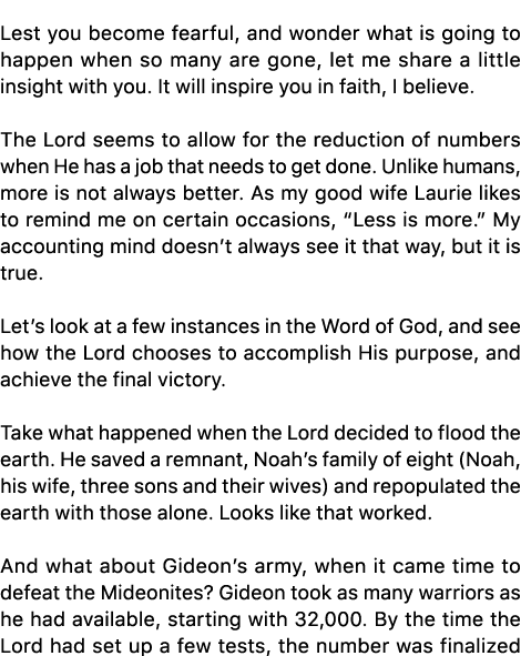 Lest you become fearful, and wonder what is going to happen when so many are gone, let me share a little insight with...