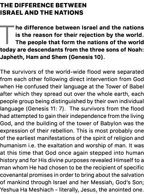 THE DIFFERENCE BETWEEN ISRAEL AND THE NATIONS The difference between Israel and the nations is the reason for their r...