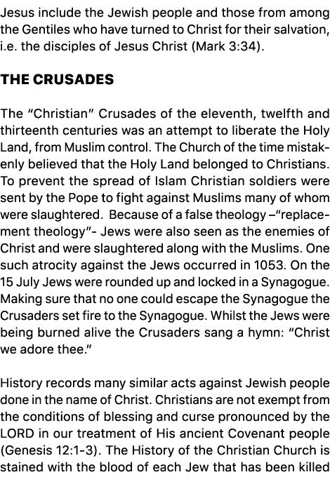 Jesus include the Jewish people and those from among the Gentiles who have turned to Christ for their salvation, i.e....