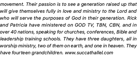 movement. Their passion is to see a generation raised up that will give themselves fully in love and ministry to the ...
