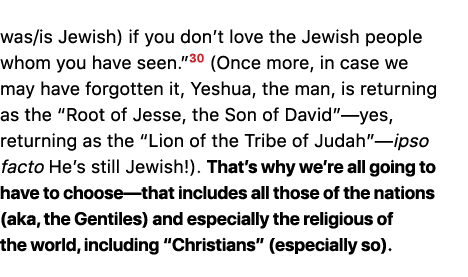 was/is Jewish) if you don’t love the Jewish people whom you have seen.”30 (Once more, in case we may have forgotten i...