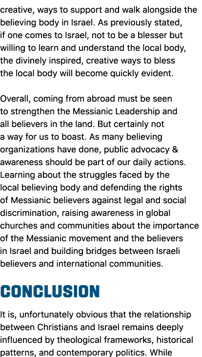 creative, ways to support and walk alongside the believing body in Israel. As previously stated, if one comes to Isra...