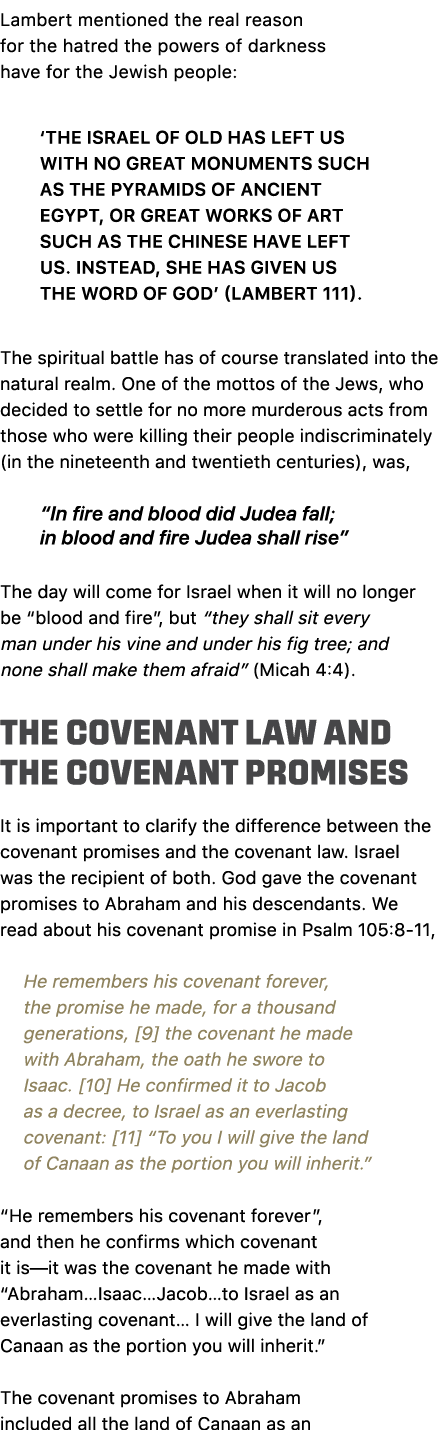 Lambert mentioned the real reason for the hatred the powers of darkness have for the Jewish people: ‘The Israel of ol...