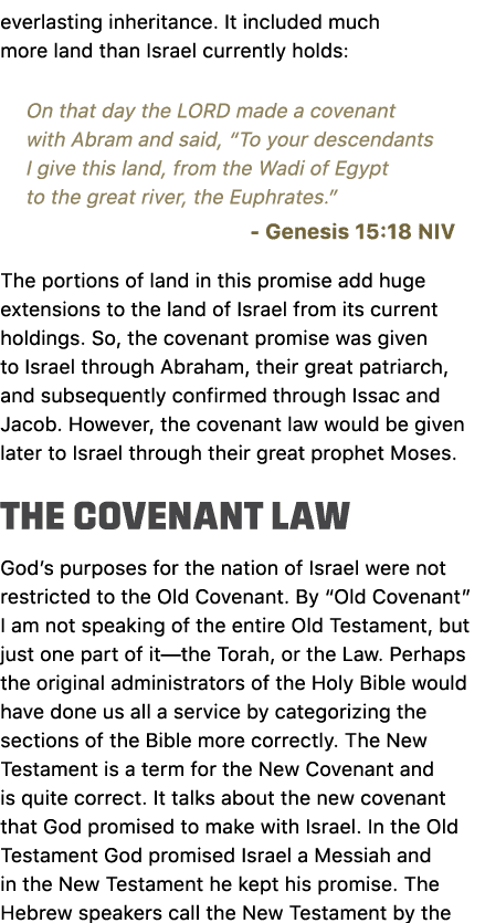 everlasting inheritance. It included much more land than Israel currently holds: On that day the LORD made a covenant...