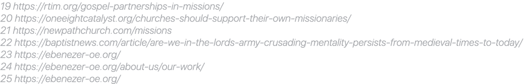 19 https://rtim.org/gospel partnerships in missions/ 20 https://oneeightcatalyst.org/churches should support their ow...