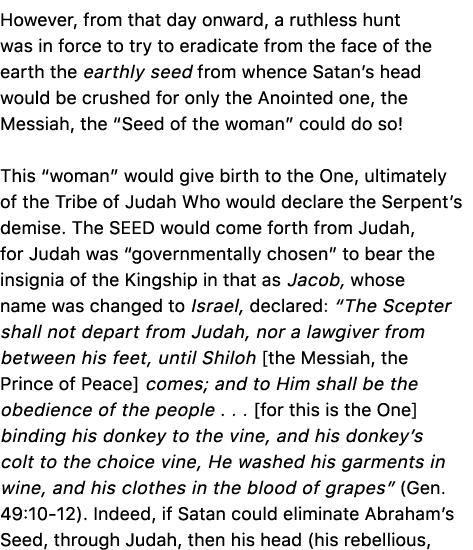 However, from that day onward, a ruthless hunt was in force to try to eradicate from the face of the earth the earthl...