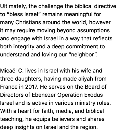 Ultimately, the challenge the biblical directive to “bless Israel” remains meaningful for many Christians around the ...
