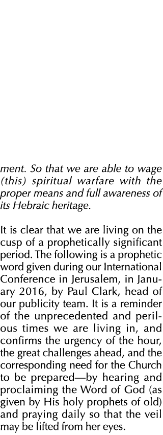 ment  So that we are able to wage (this) spiritual warfare with the proper means and full awareness of its Hebraic he   