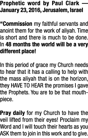 Prophetic word by Paul Clark — January 23, 2016, Jerusalem, Israel  Commission my faithful servants and anoint them f   