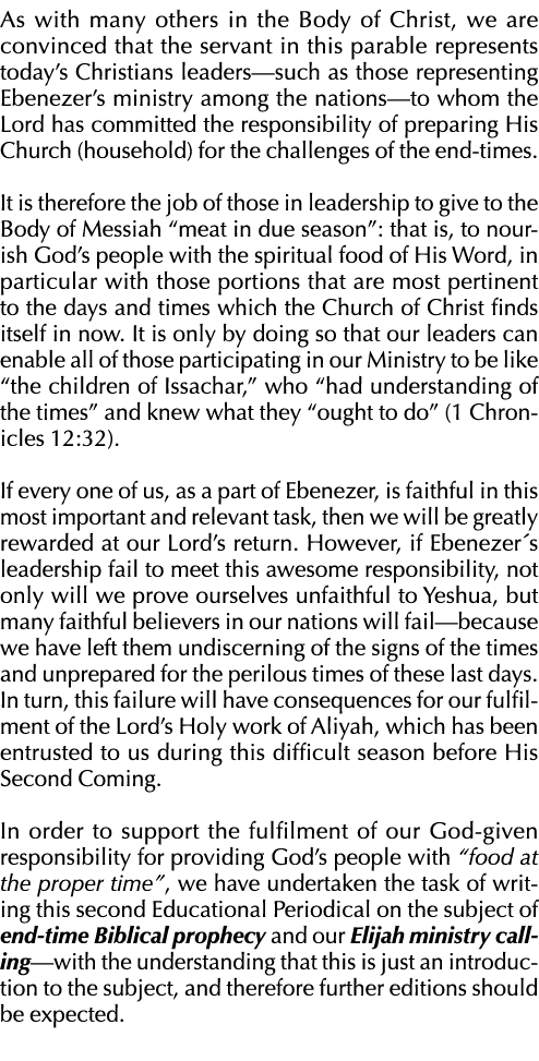 As with many others in the Body of Christ, we are convinced that the servant in this parable represents today s Chris   