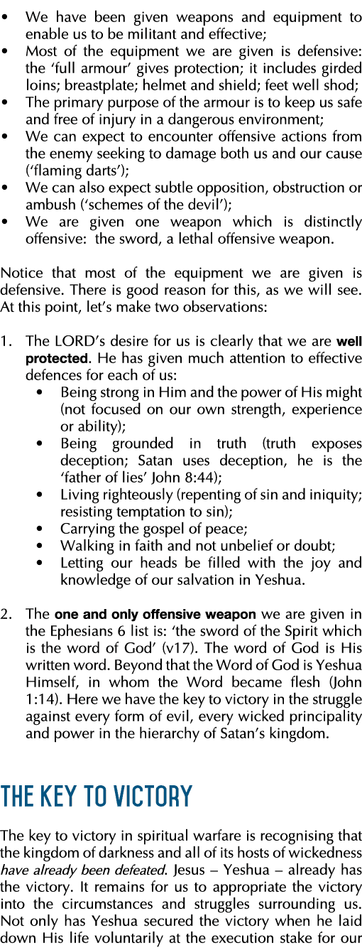   We have been given weapons and equipment to enable us to be militant and effective;   Most of the equipment we are    