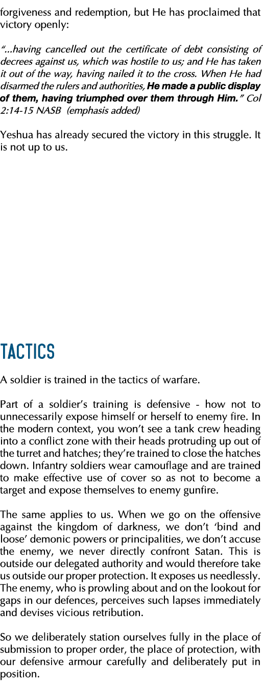 forgiveness and redemption, but He has proclaimed that victory openly:     having cancelled out the certificate of de   