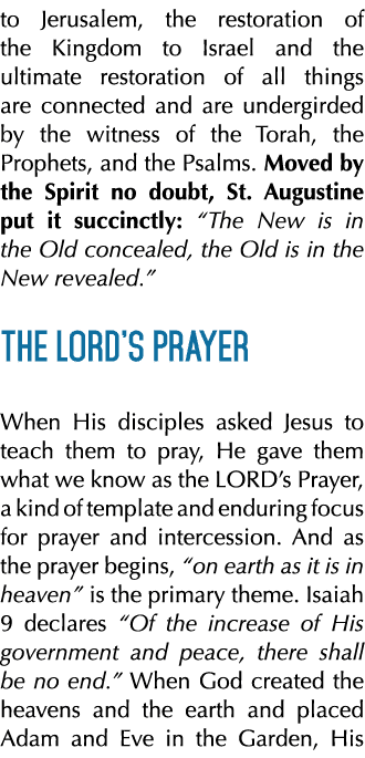 to Jerusalem, the restoration of the Kingdom to Israel and the ultimate restoration of all things are connected and a   