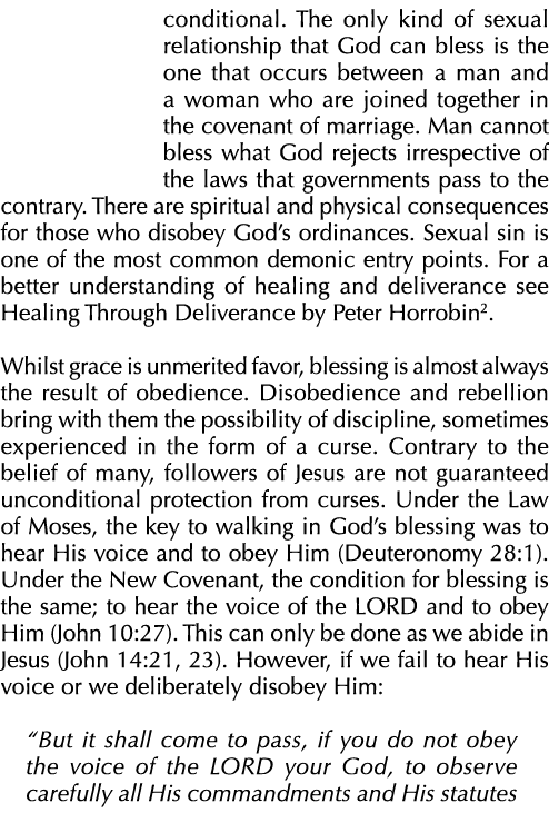 conditional. The only kind of sexual relationship that God can bless is the one that occurs between a man and a woman...