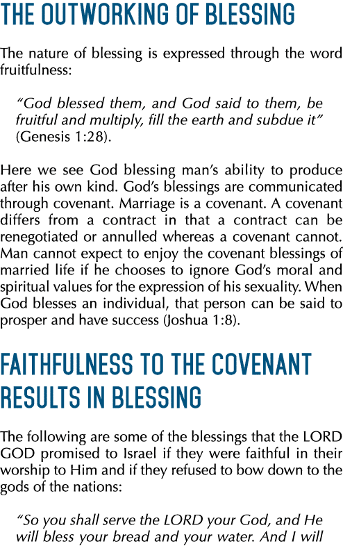 THE OUTWORKING OF BLESSING The nature of blessing is expressed through the word fruitfulness: “God blessed them, and ...