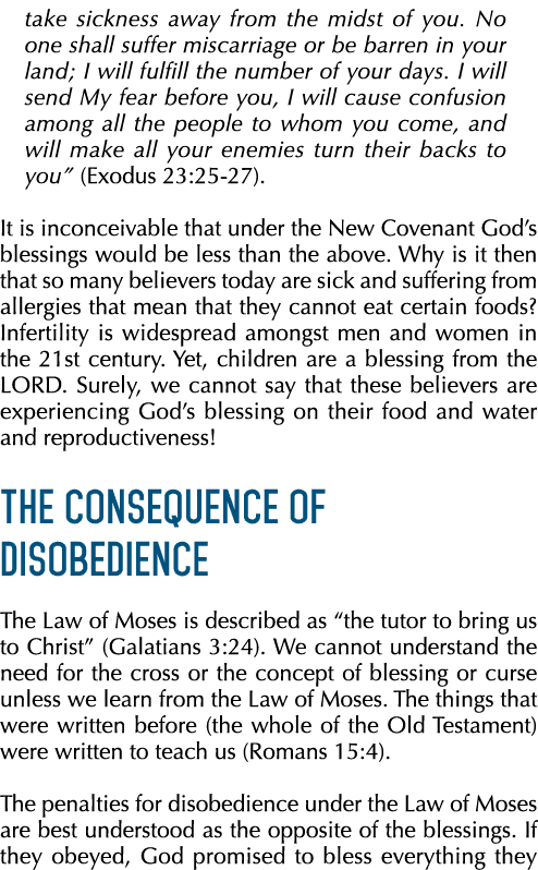 take sickness away from the midst of you. No one shall suffer miscarriage or be barren in your land; I will fulfill t...