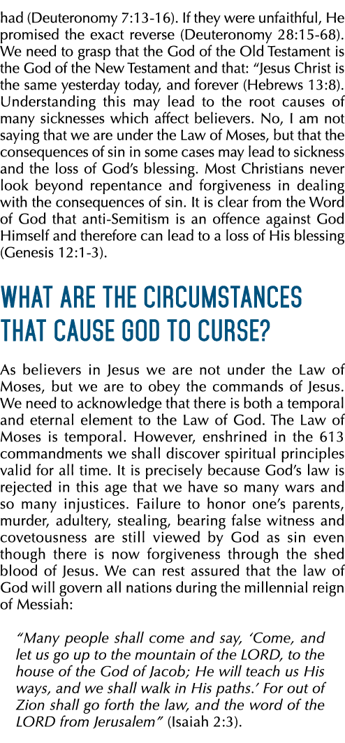 had (Deuteronomy 7:13 16). If they were unfaithful, He promised the exact reverse (Deuteronomy 28:15 68). We need to ...
