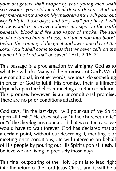 your daughters shall prophesy, your young men shall see visions, your old men shall dream dreams. And on My menservan...