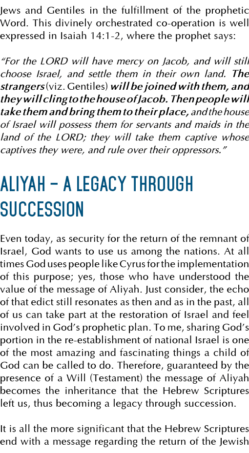 Jews and Gentiles in the fulfillment of the prophetic Word  This divinely orchestrated co-operation is well expressed   