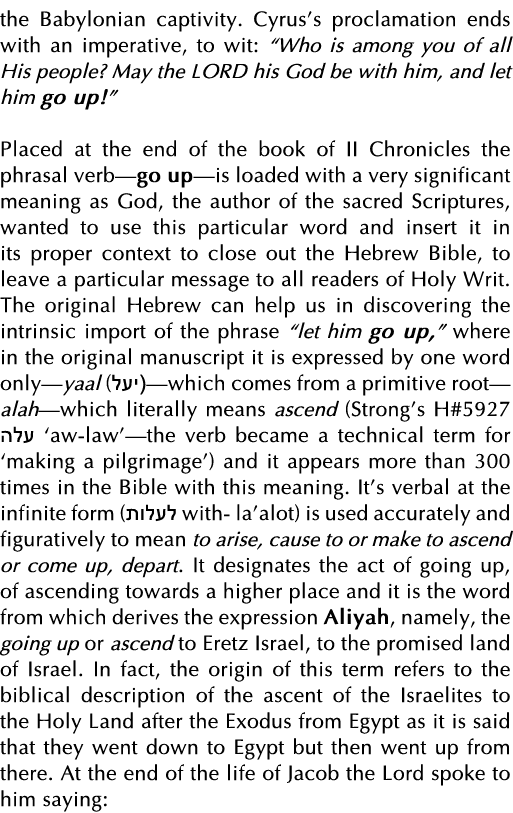 the Babylonian captivity  Cyrus s proclamation ends with an imperative, to wit:  Who is among you of all His people     
