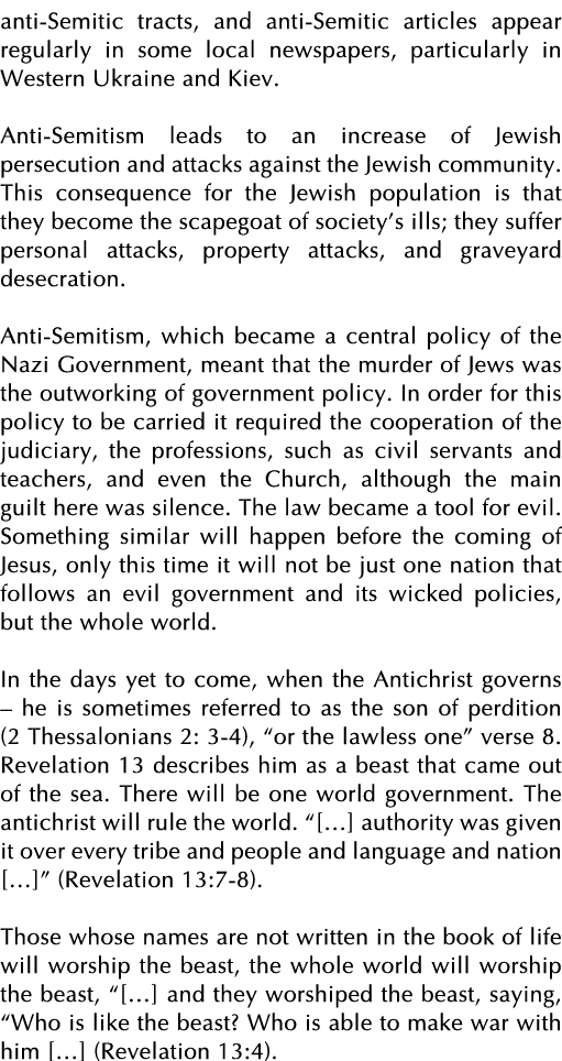 anti-Semitic tracts, and anti-Semitic articles appear regularly in some local newspapers, particularly in Western Ukr   