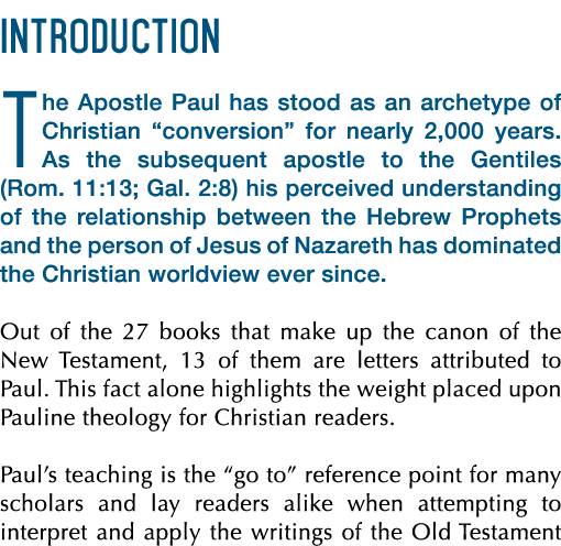 INTRODUCTION The Apostle Paul has stood as an archetype of Christian “conversion” for nearly 2,000 years. As the subs...
