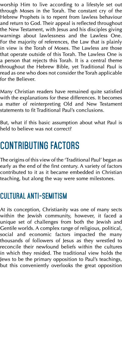 worship Him to live according to a lifestyle set out through Moses in the Torah. The constant cry of the Hebrew Proph...