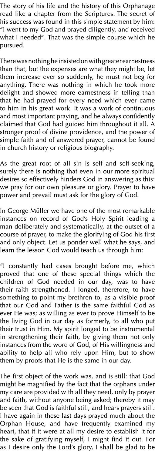 The story of his life and the history of this Orphanage read like a chapter from the Scriptures. The secret of his su...