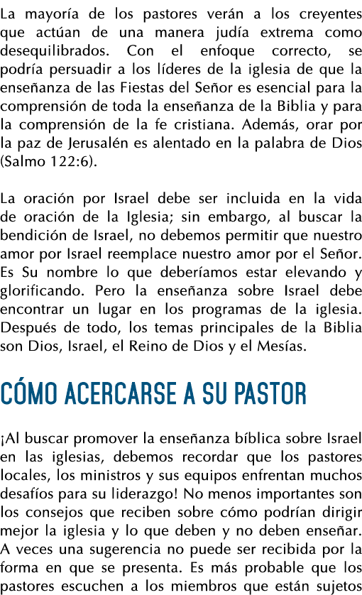 La mayoría de los pastores verán a los creyentes que actúan de una manera judía extrema como desequilibrados  Con el    