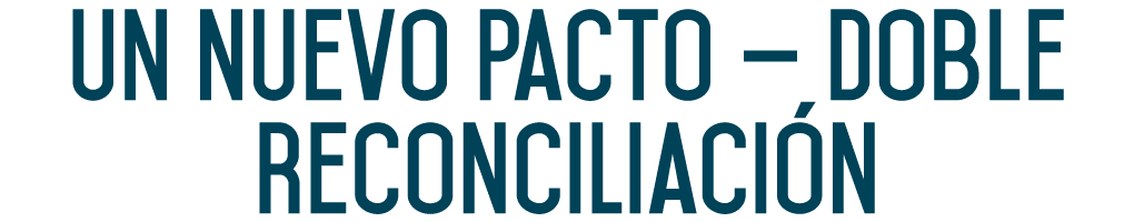 Un Nuevo Pacto — Doble Reconciliación 