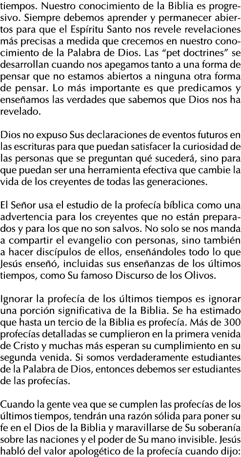tiempos  Nuestro conocimiento de la Biblia es progresivo  Siempre debemos aprender y permanecer abiertos para que el    