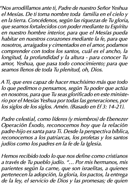  Nos arrodillamos ante ti, Padre de nuestro Señor Yeshua el Mesías  De ti toma nombre toda familia en el cielo y en l   