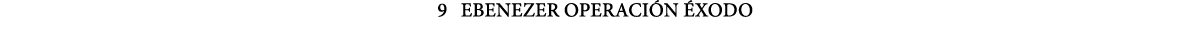 9  Ebenezer Operación Éxodo