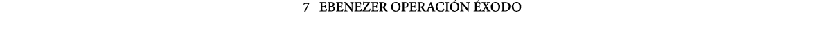 7  Ebenezer Operación Éxodo