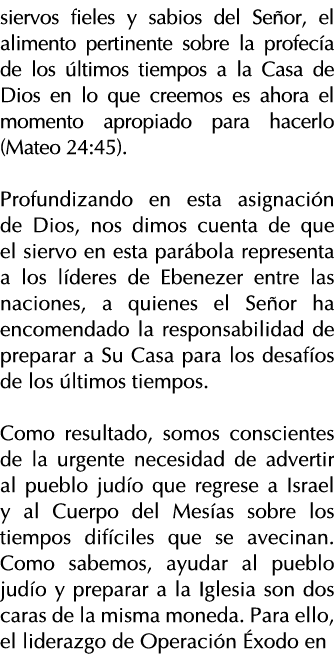 siervos fieles y sabios del Señor, el alimento pertinente sobre la profecía de los últimos tiempos a la Casa de Dios    