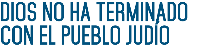Dios no ha terminado con el pueblo judío 