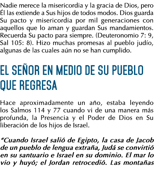 Nadie merece la misericordia y la gracia de Dios, pero Él las extiende a Sus hijos de todos modos  Dios guarda Su pac   