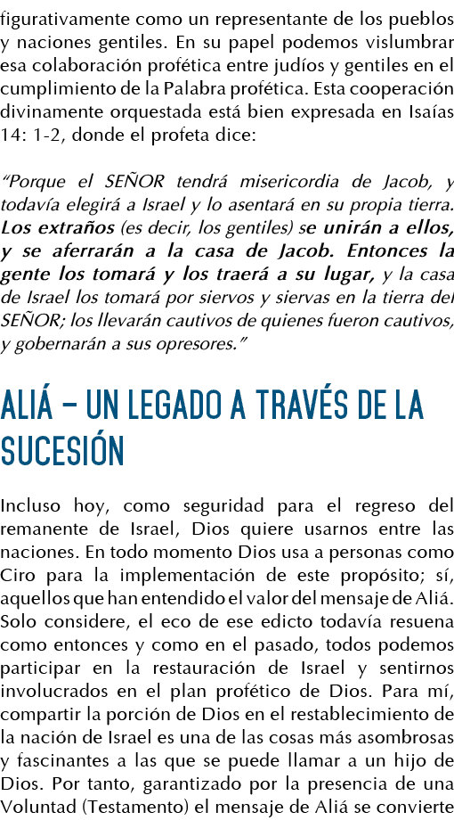 figurativamente como un representante de los pueblos y naciones gentiles  En su papel podemos vislumbrar esa colabora   