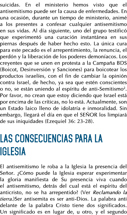 suicidas  En el ministerio hemos visto que el antisemitismo puede ser la causa de enfermedades  En una ocasión, duran   