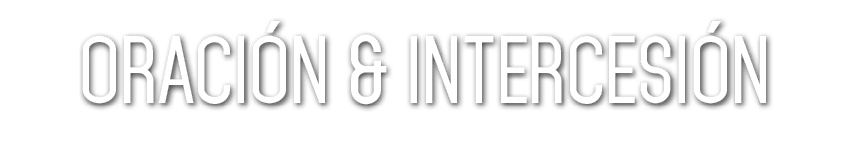 Oraci n & Intercesi n 