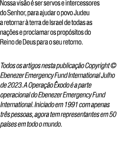 Nossa vis o  ser servos e intercessores do Senhor, para ajudar o povo Judeu a retornar   terra de Israel de todas as...