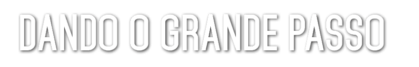 Dando o grande passo 