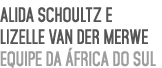 Alida Schoultz e Lizelle van der Merwe Equipe da frica do Sul