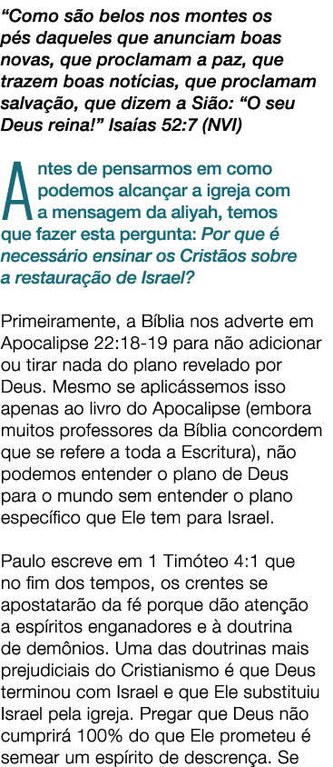 “Como s o belos nos montes os p s daqueles que anunciam boas novas, que proclamam a paz, que trazem boas not cias, qu...